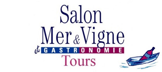 Salon Mer & Vigne et Gastronomie à Tours Val de Loire Salon Mer & Vigne et Gastronomie à Tours Val de Loire