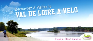 Etape Loire à Vélo : de Blois à Amboise