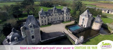 Les “Fous de Patrimoine” pour sauver le Château de Vair !