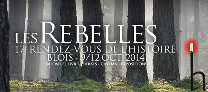 rendez-vous-histoire-blois-2014-rebelles