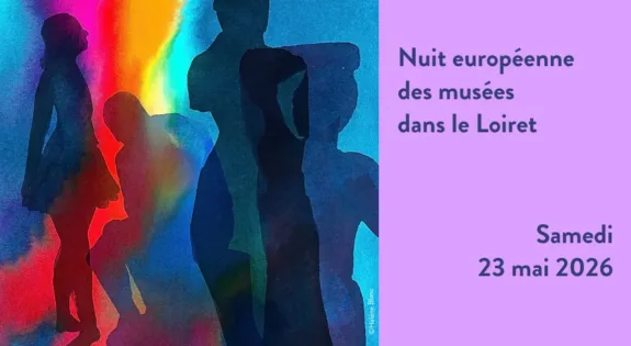Nuit européenne des musées dans le Loiret samedi 23 mai 2026