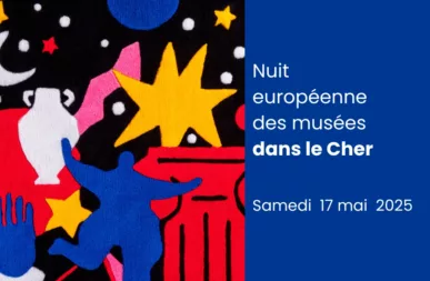 nuit européenne des musées dans le cher