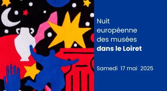 nuit européenne des musées dans le loiret