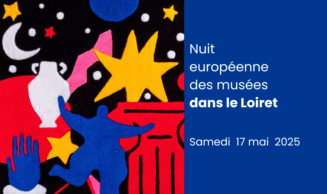 nuit européenne des musées dans le loiret