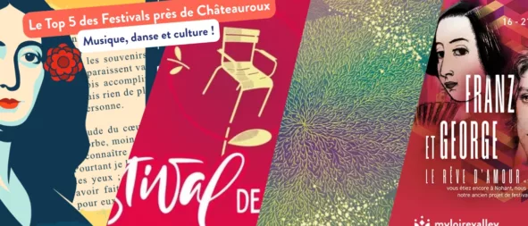 Le Top 5 des Festivals près de Châteauroux indre