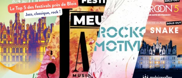 Le Top 5 des festivals près de Blois 2026