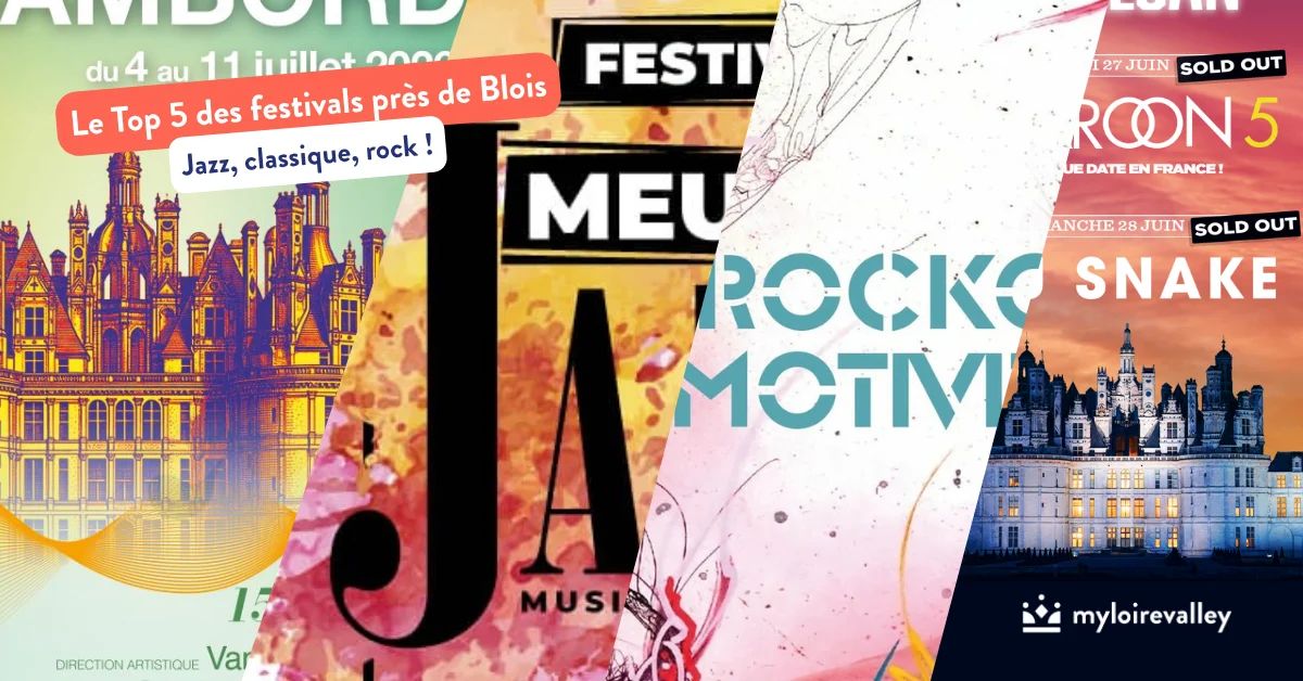 Le Top 5 des festivals près de Blois 2026